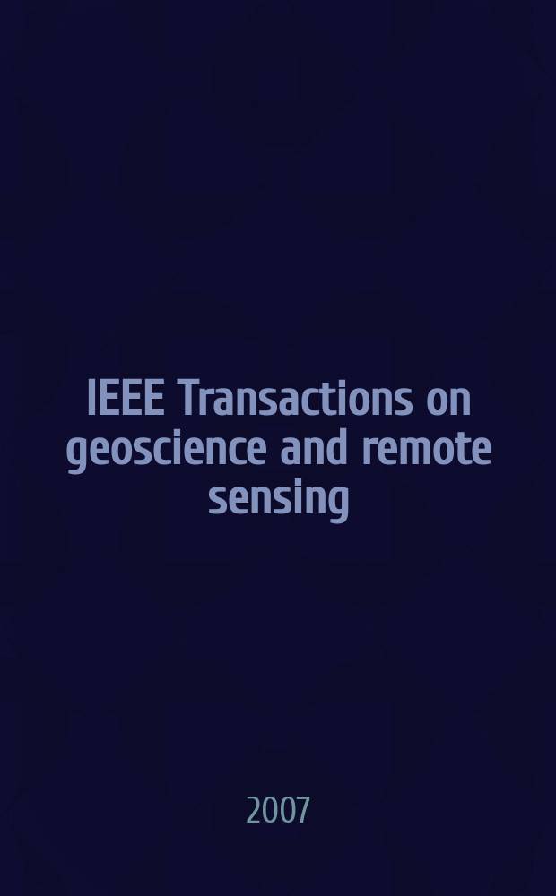 IEEE Transactions on geoscience and remote sensing : A publ. of the IEEE geoscience a. remote sensing soc. Vol. 45, № 1