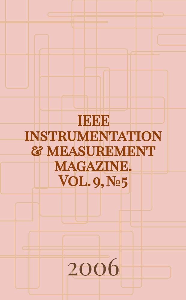 IEEE instrumentation & measurement magazine. Vol. 9, № 5