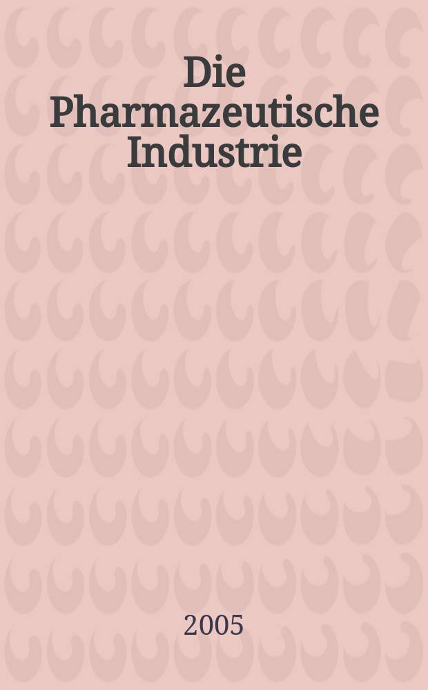 Die Pharmazeutische Industrie : Veröffentlichungen über alle Fragen der Herstellung und des Vertriebs pharmazeutischen Erzeugnisse Mitteilungsorgan des Bundesverbandes der Pharmazeutischen Industrie e. V. zu Frankfurt am Mein. Bd. 67, № 11