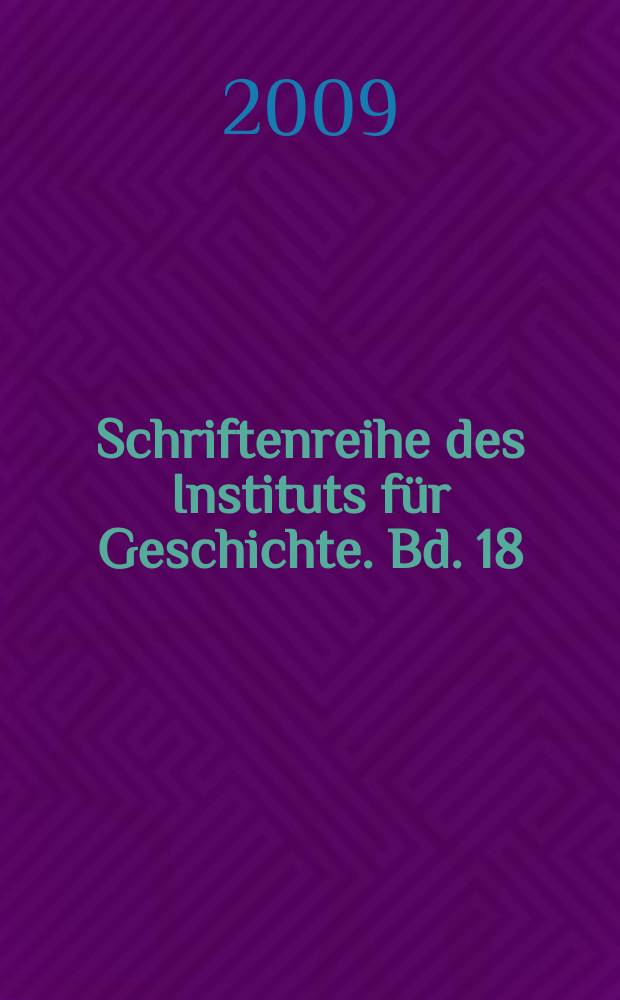 Schriftenreihe des Instituts f&uuml;r Geschichte. Bd. 18 : Documentation and analysis of the historical and cultural heritage by historical information sciences methods = Документация и анализ исторического и культурного опыта