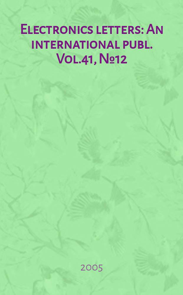 Electronics letters : An international publ. Vol.41, № 12