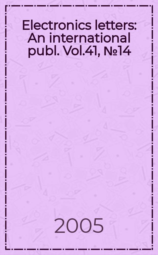 Electronics letters : An international publ. Vol.41, № 14