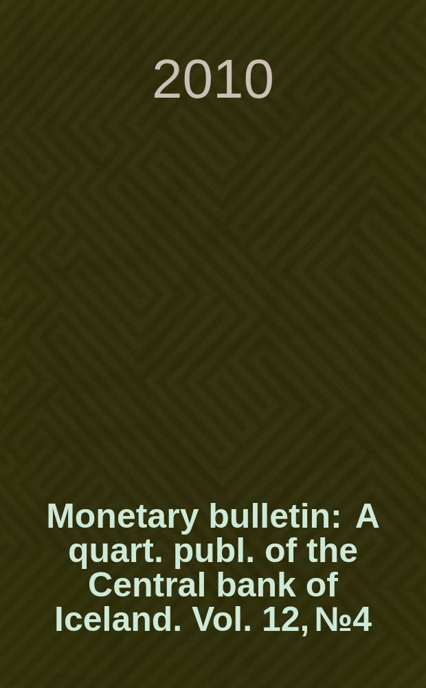 Monetary bulletin : A quart. publ. of the Central bank of Iceland. Vol. 12, № 4