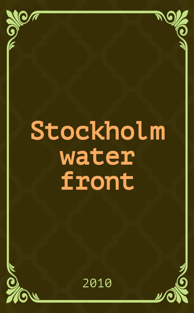 Stockholm water front : A forum for global water iss. 2010, № 3