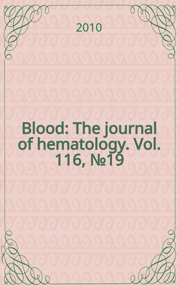 Blood : The journal of hematology. Vol. 116, № 19