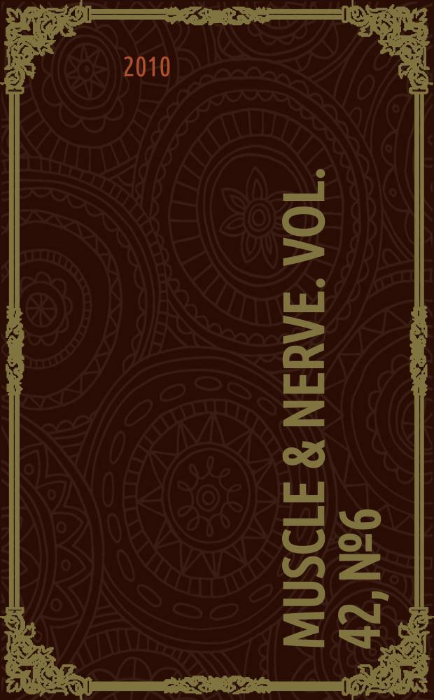 Muscle & nerve. Vol. 42, № 6