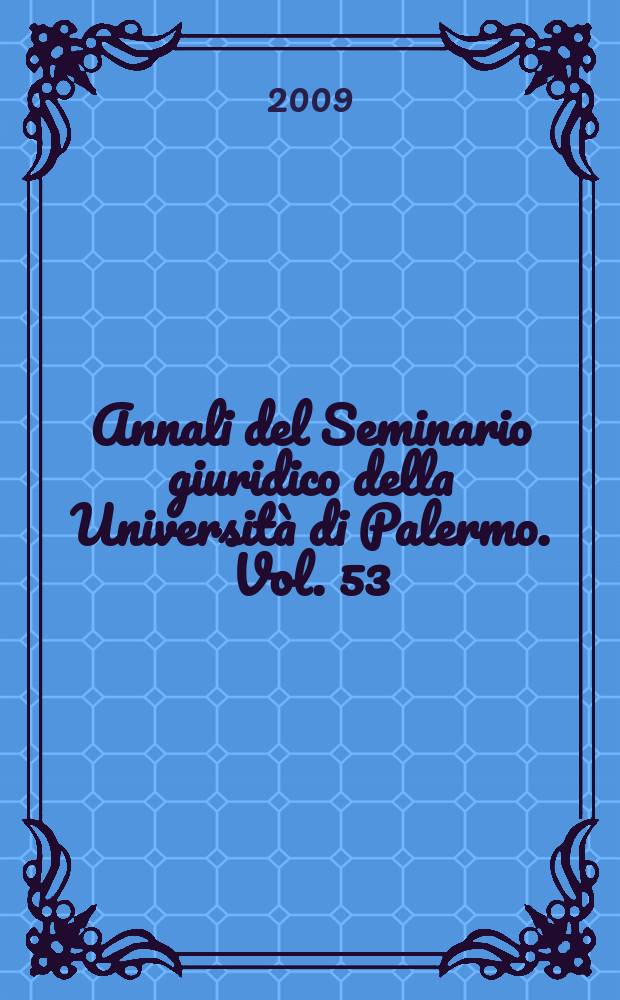 Annali del Seminario giuridico della Università di Palermo. Vol. 53