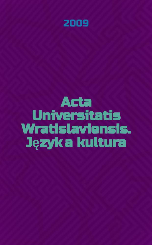 Acta Universitatis Wratislaviensis. Język a kultura = Язык культура
