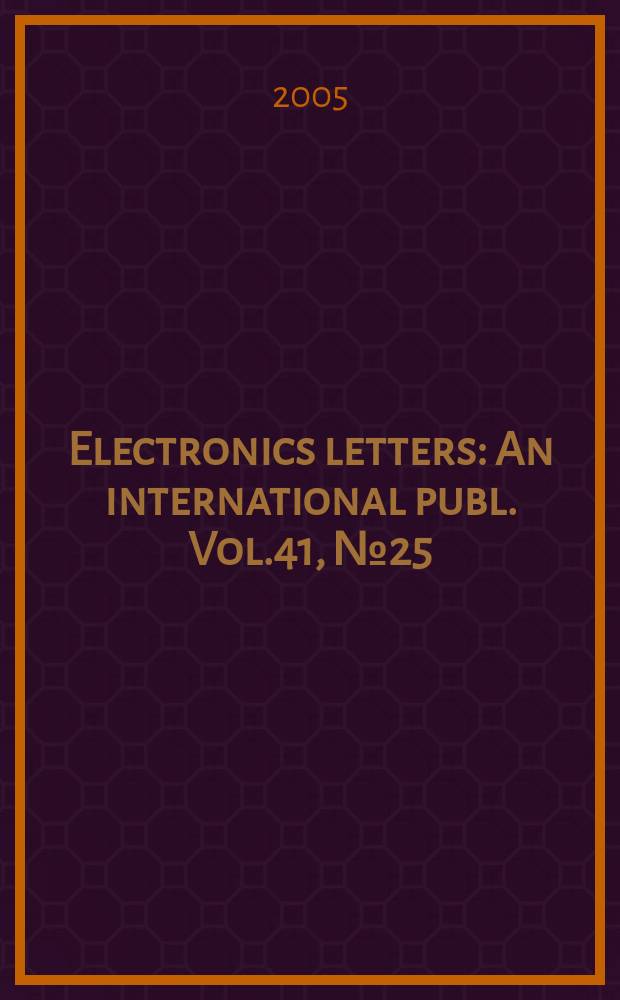 Electronics letters : An international publ. Vol.41, № 25