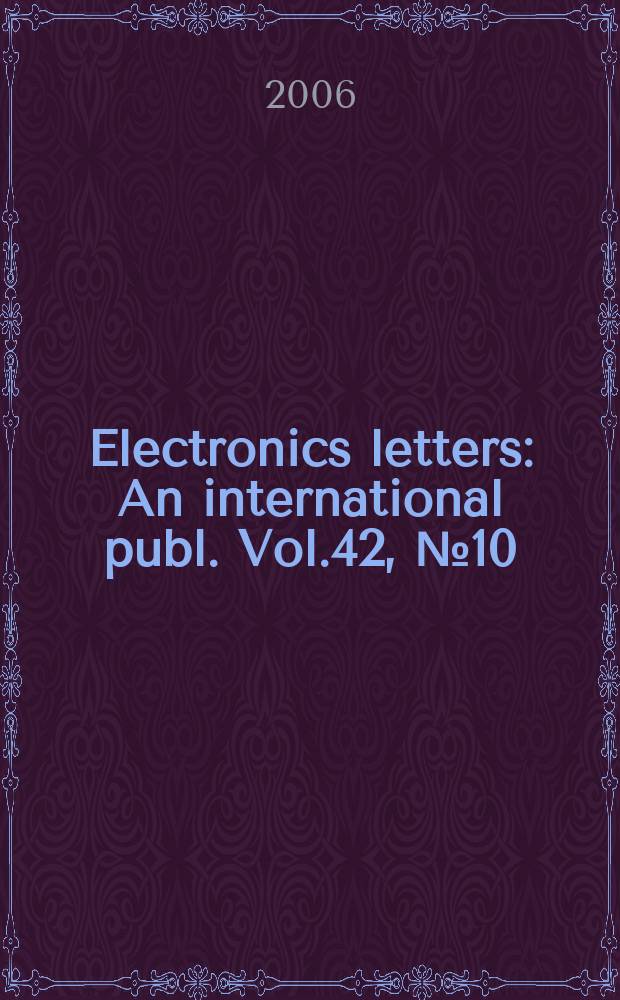 Electronics letters : An international publ. Vol.42, № 10