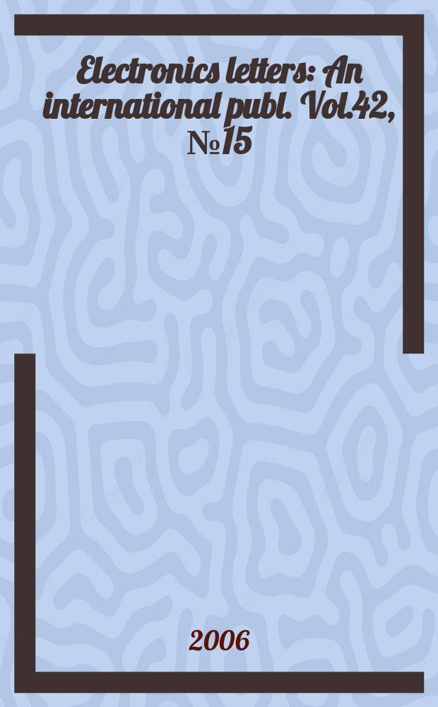 Electronics letters : An international publ. Vol.42, № 15