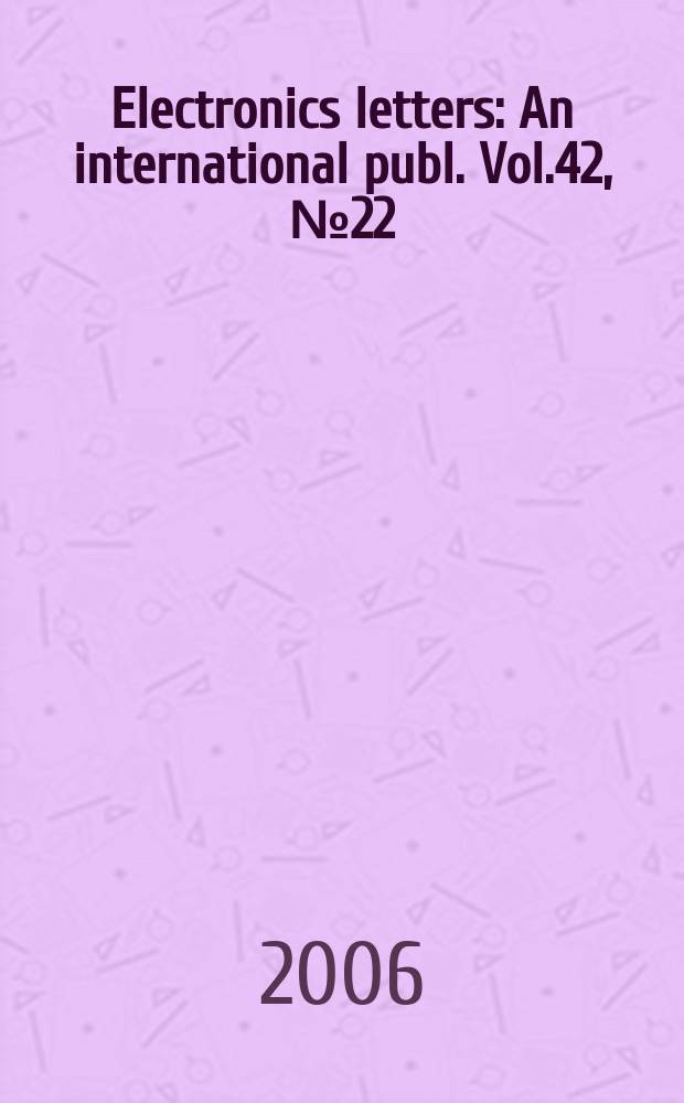 Electronics letters : An international publ. Vol.42, № 22