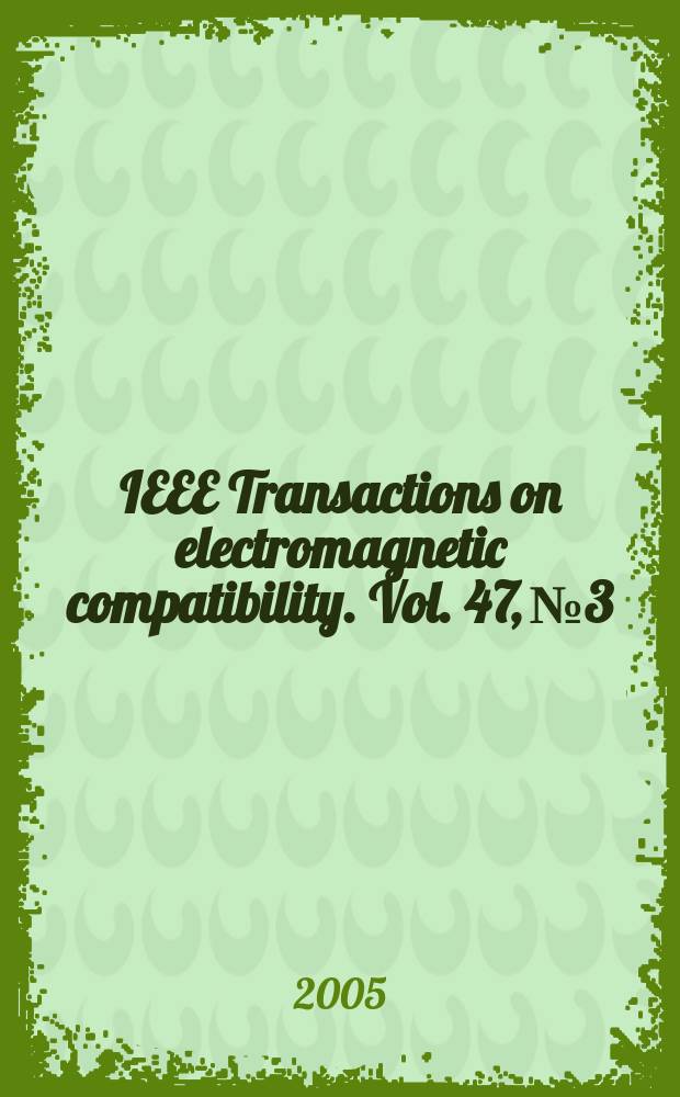 IEEE Transactions on electromagnetic compatibility. Vol. 47, № 3