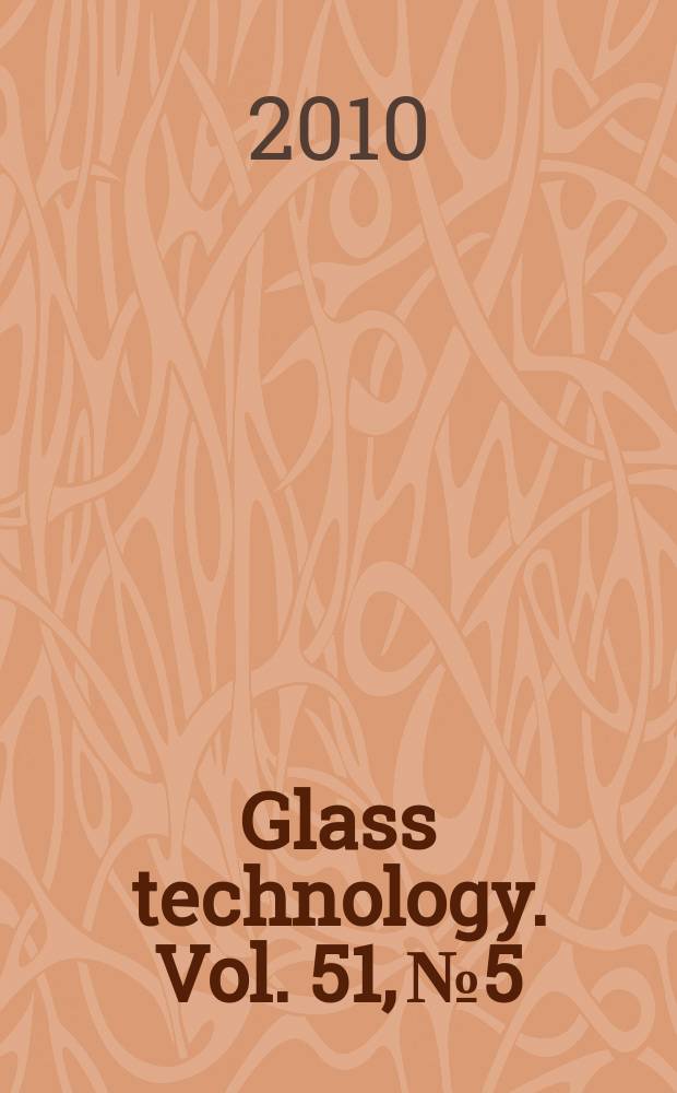 Glass technology. Vol. 51, № 5