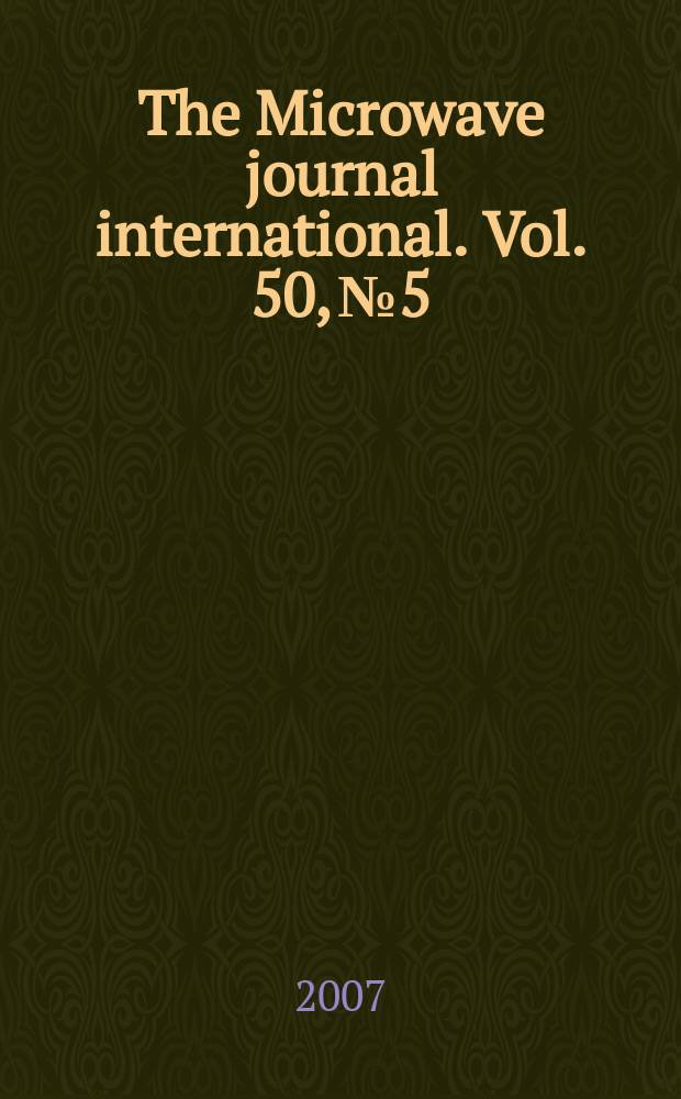 The Microwave journal international. Vol. 50, № 5