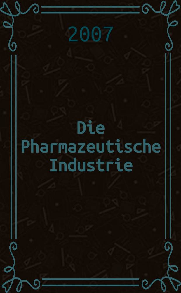 Die Pharmazeutische Industrie : Veröffentlichungen über alle Fragen der Herstellung und des Vertriebs pharmazeutischen Erzeugnisse Mitteilungsorgan des Bundesverbandes der Pharmazeutischen Industrie e. V. zu Frankfurt am Mein. Bd. 69, № 5