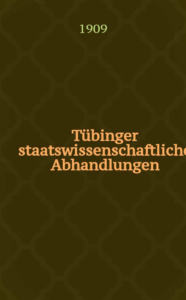 Tübinger staatswissenschaftliche Abhandlungen