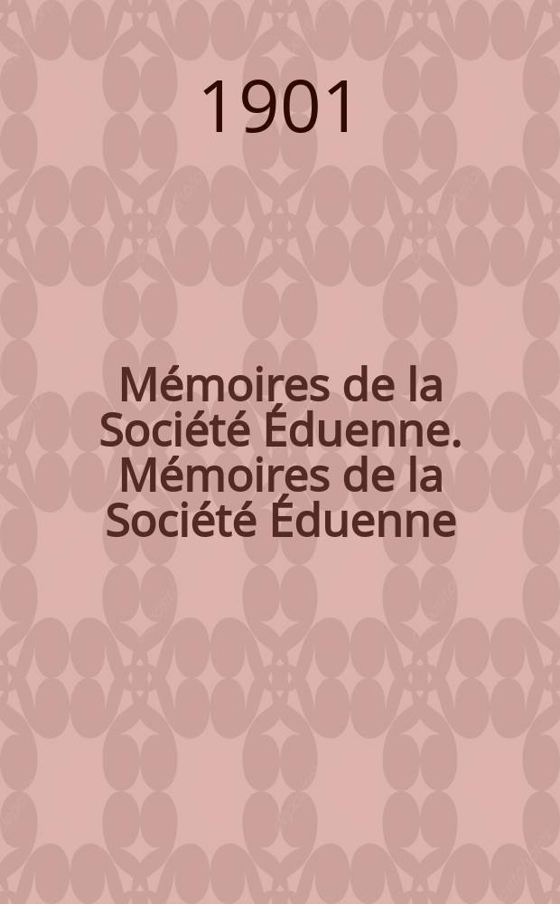 Mémoires de la Société Éduenne. Mémoires de la Société Éduenne