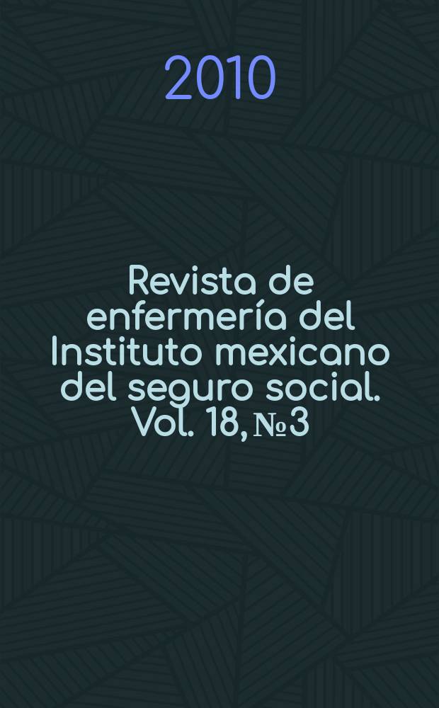 Revista de enfermería del Instituto mexicano del seguro social. Vol. 18, № 3