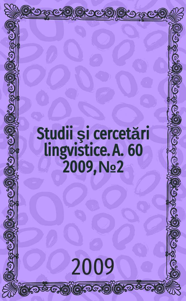 Studii şi cercetări lingvistice. A. 60 2009, № 2