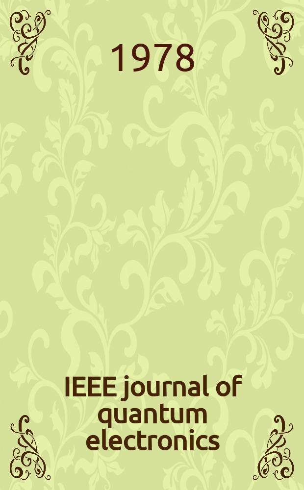 IEEE journal of quantum electronics : A publ. of the IEEE Lasers a. electro-optics soc. Vol.14, № 11 : Special issue on quantum-electronic devices for optical-fiber communications