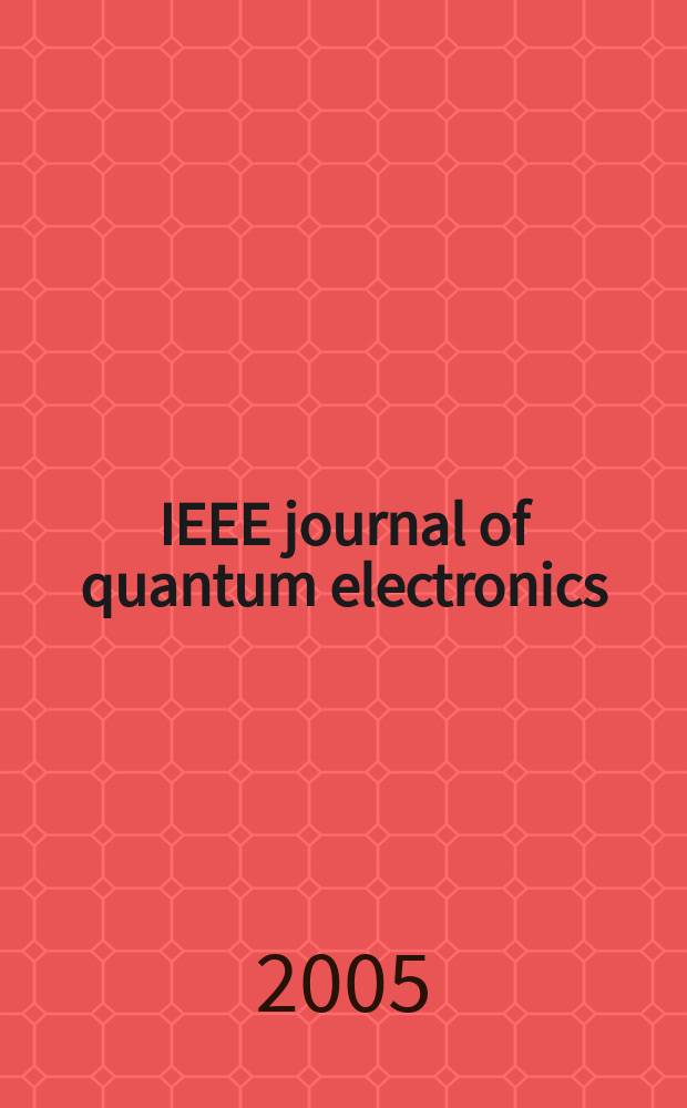 IEEE journal of quantum electronics : A publ. of the IEEE Lasers a. electro-optics soc. Vol. 41, № 10