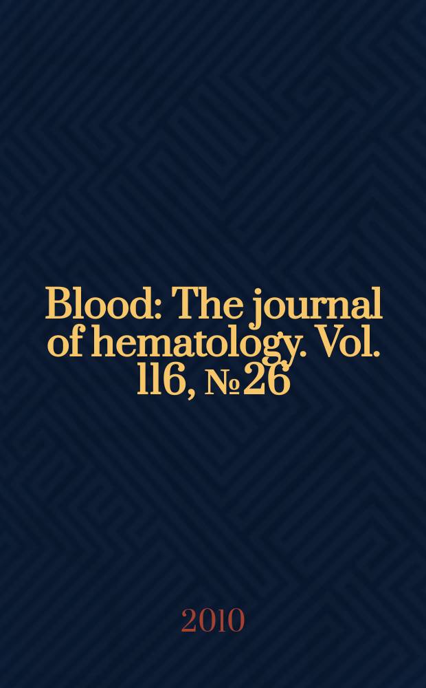 Blood : The journal of hematology. Vol. 116, № 26