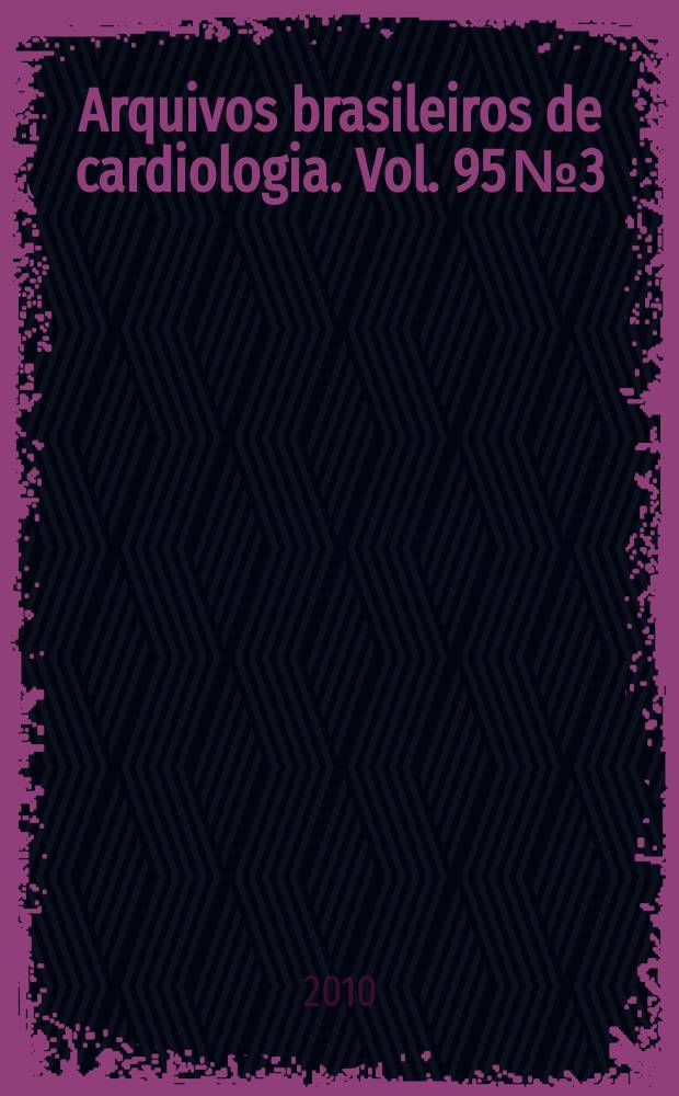 Arquivos brasileiros de cardiologia. Vol. 95 № 3