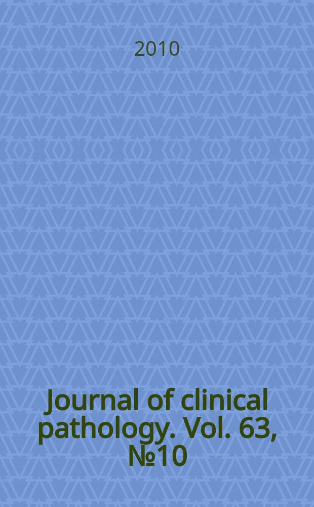 Journal of clinical pathology. Vol. 63, № 10