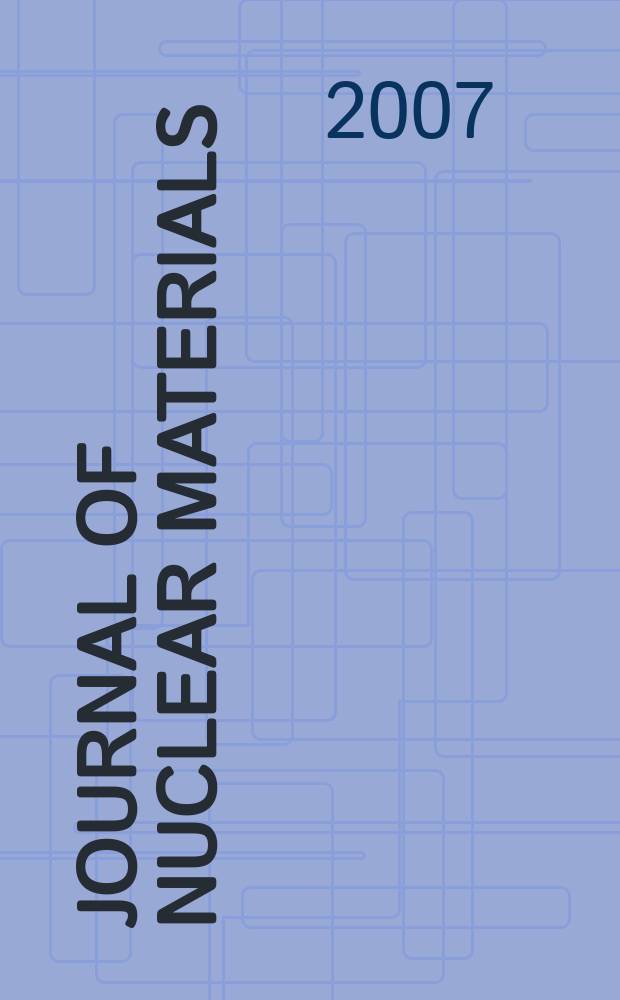Journal of nuclear materials : A journal on metallurgy, ceramics and solid state physics in the nuclear energy industry. Vol. 360, № 2