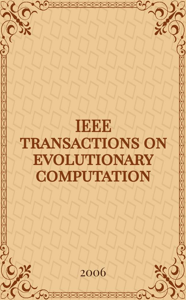 IEEE transactions on evolutionary computation : A publ. of the IEEE Neural networks council. Vol. 10, № 1