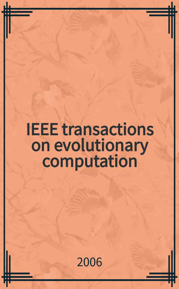 IEEE transactions on evolutionary computation : A publ. of the IEEE Neural networks council. Vol. 10, № 3