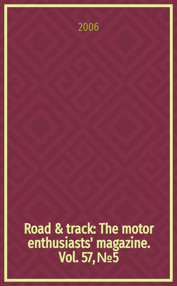 Road & track : The motor enthusiasts' magazine. Vol. 57, № 5