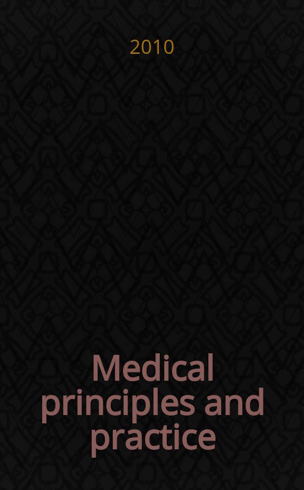 Medical principles and practice : International journal of the Kuwait university Health science centre. Vol. 19, № 6