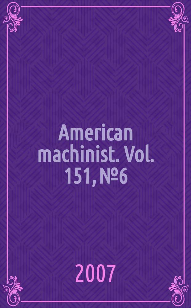 American machinist. Vol. 151, № 6