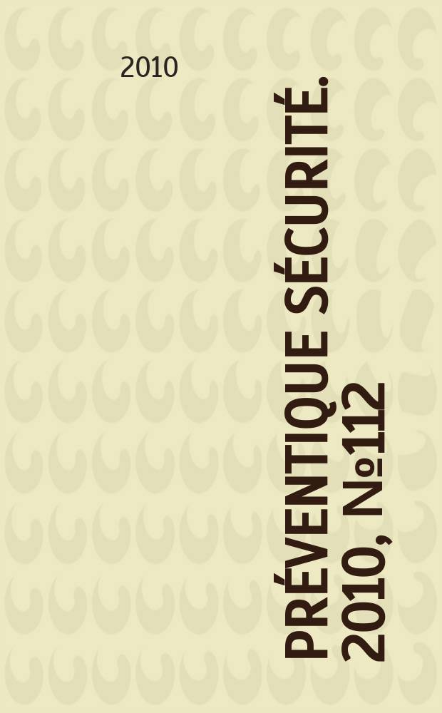 Préventique sécurité. 2010, № 112