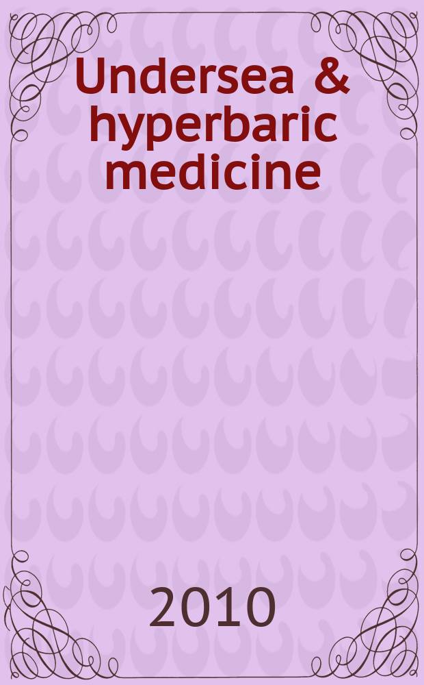 Undersea & hyperbaric medicine : Journal of the Undersea and hyperbaric med. soc. Vol. 37, № 5