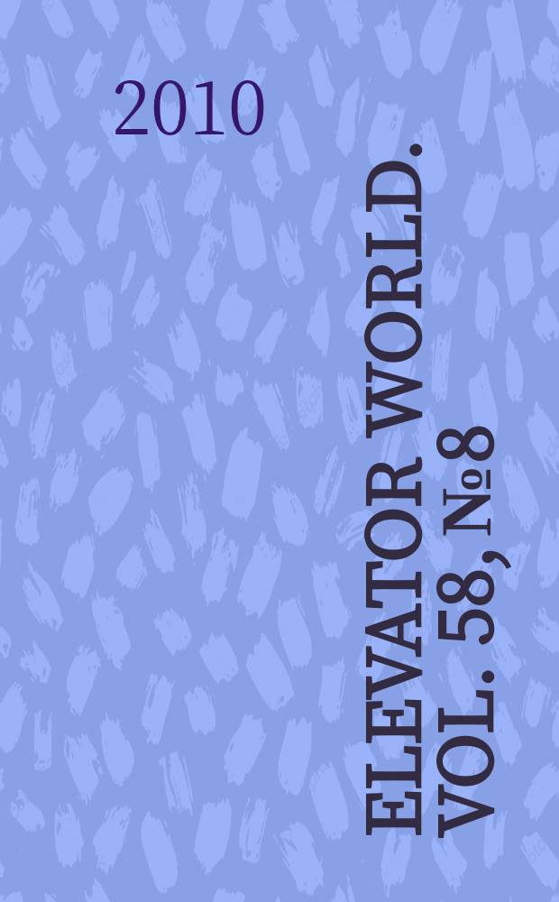 Elevator world. Vol. 58, № 8