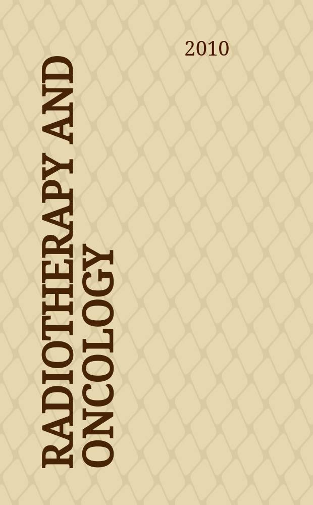 Radiotherapy and oncology : J. of the Europ. soc. for therapeutic radiology a. oncology. Vol. 96, № 1