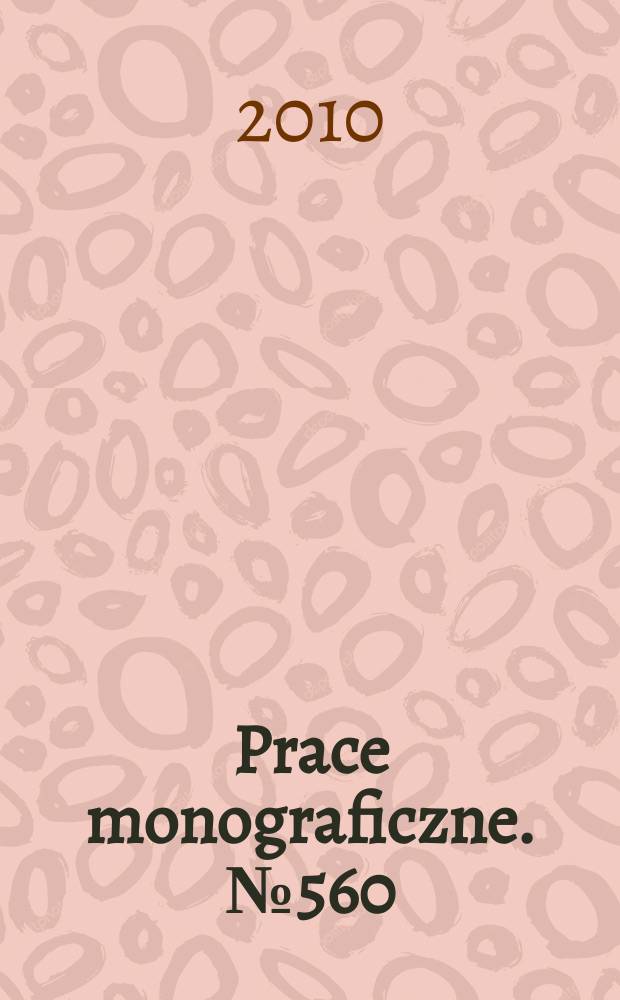Prace monograficzne. № 560 : Lwów. Miasto, społeczeństwo, kultura = Львов: город, общество, культура