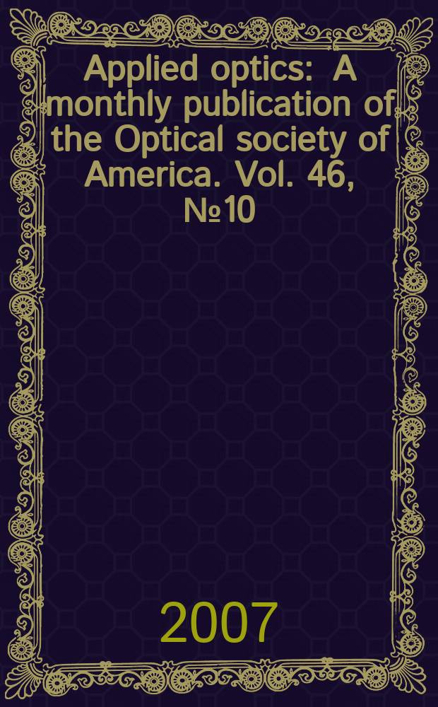 Applied optics : A monthly publication of the Optical society of America. Vol. 46, № 10 : Topics in biomedical optics