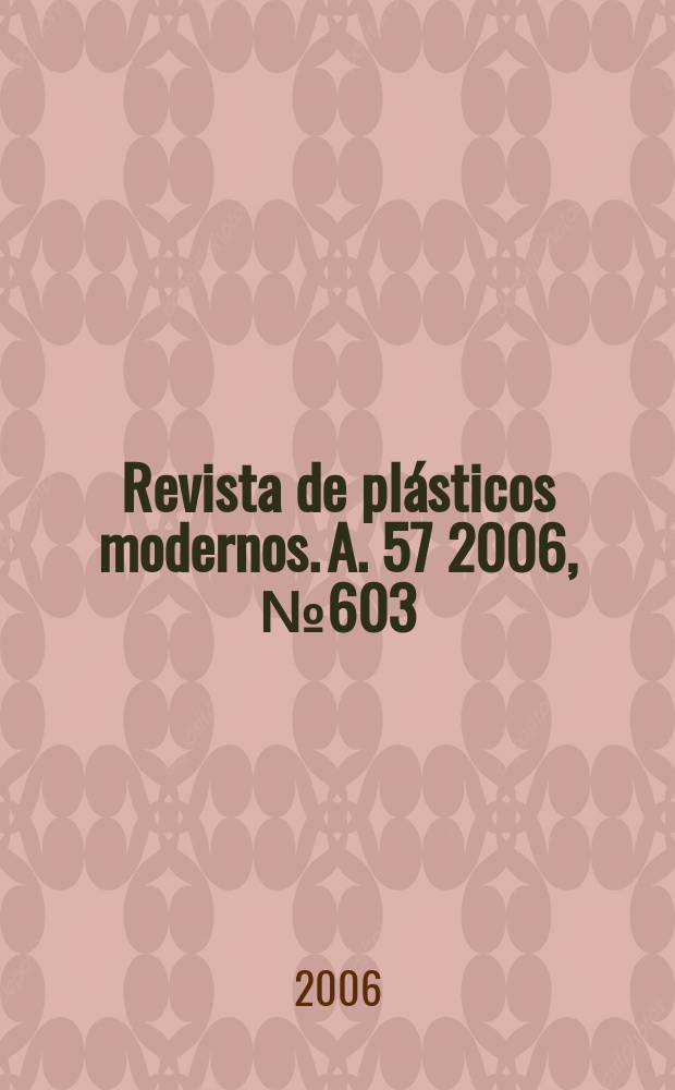 Revista de plásticos modernos. A. 57 2006, № 603