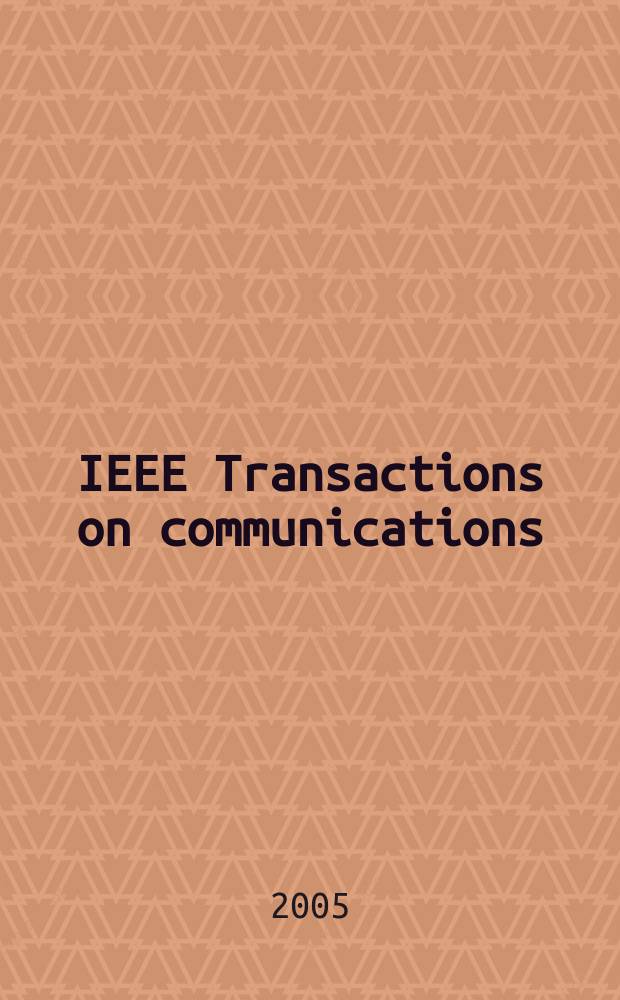 IEEE Transactions on communications : Formerly IEEE transactions on communication technology. Vol. 53, № 3