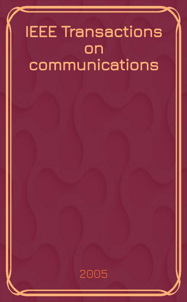 IEEE Transactions on communications : Formerly IEEE transactions on communication technology. Vol. 53, № 4