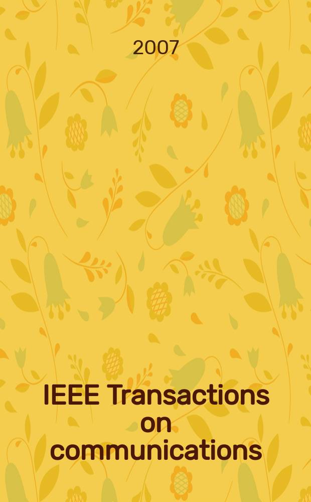 IEEE Transactions on communications : Formerly IEEE transactions on communication technology. Vol. 55, № 4