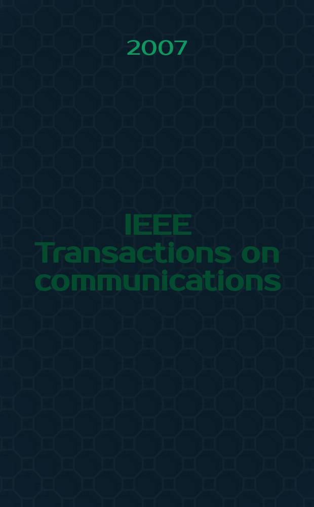 IEEE Transactions on communications : Formerly IEEE transactions on communication technology. Vol. 55, № 5