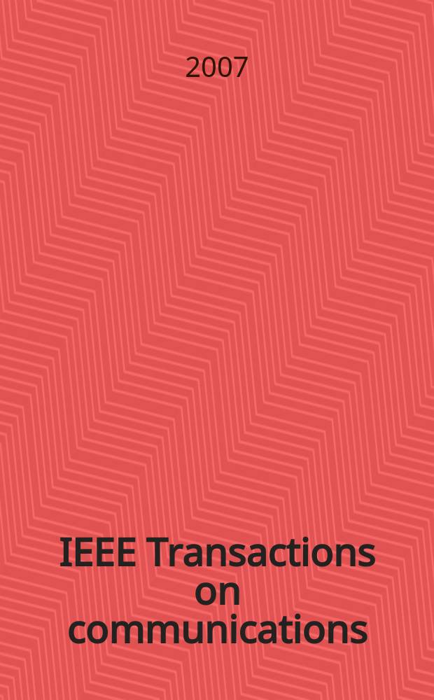 IEEE Transactions on communications : Formerly IEEE transactions on communication technology. Vol. 55, № 12