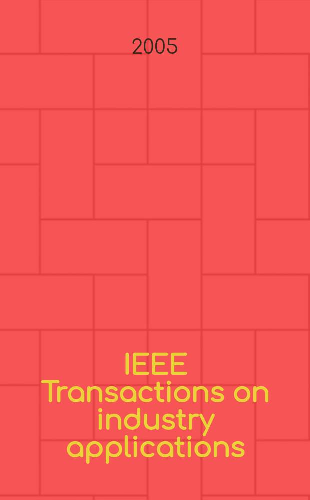 IEEE Transactions on industry applications : Formerly IEEE Transactions on industry and general applications. Vol. 41, № 3