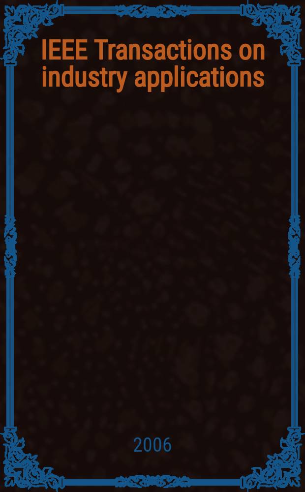 IEEE Transactions on industry applications : Formerly IEEE Transactions on industry and general applications. Vol. 42, № 2