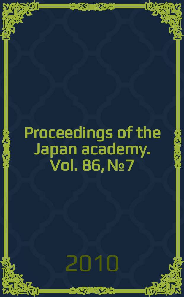 Proceedings of the Japan academy. Vol. 86, № 7